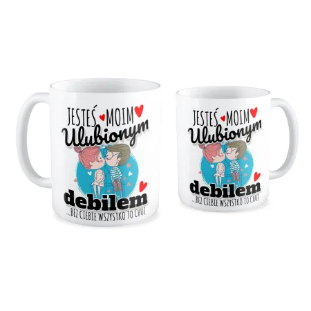 Kubek MIŁOSNY Jesteś moim ulubionym d*bilem